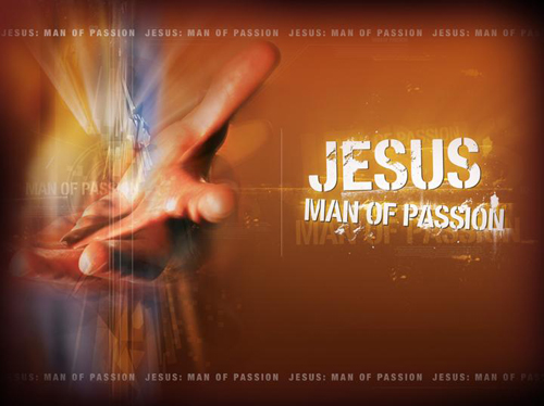 Jesus, Man of Passion